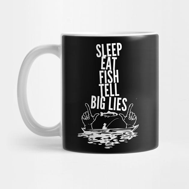 Sleep Eat Fish Tell Big Lies by AtkissonDesign